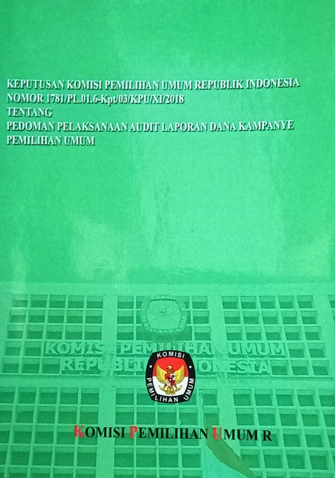 KEPUTUSAN KPU REPUBLIK INDONESIA NOMOR 1781/PL.01.6-Kpt/03/KPU/XI/2018